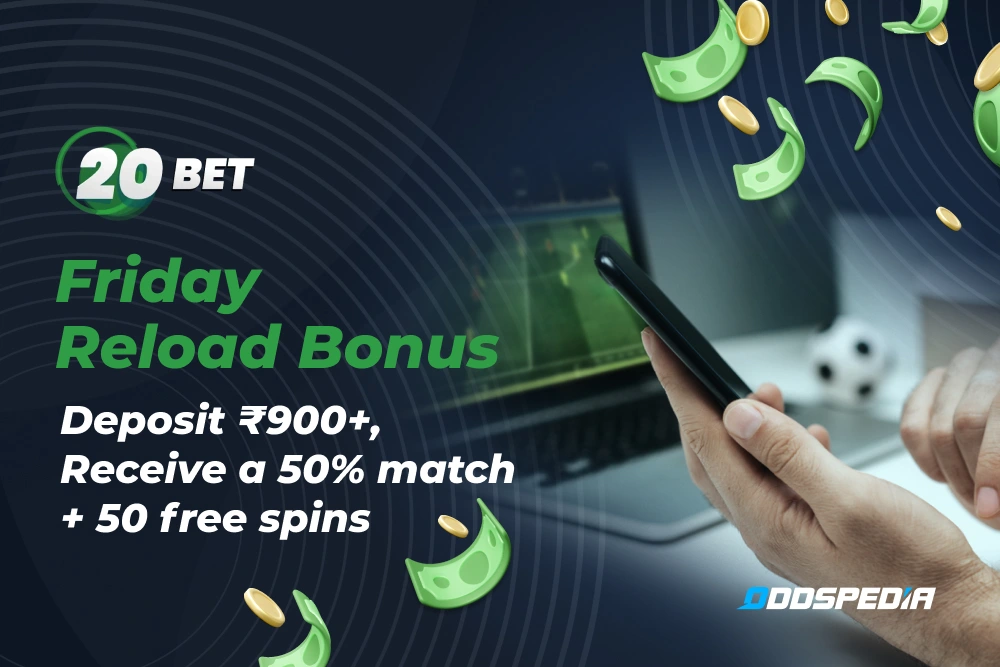 The Friday Reload Bonus at 20Bet India.